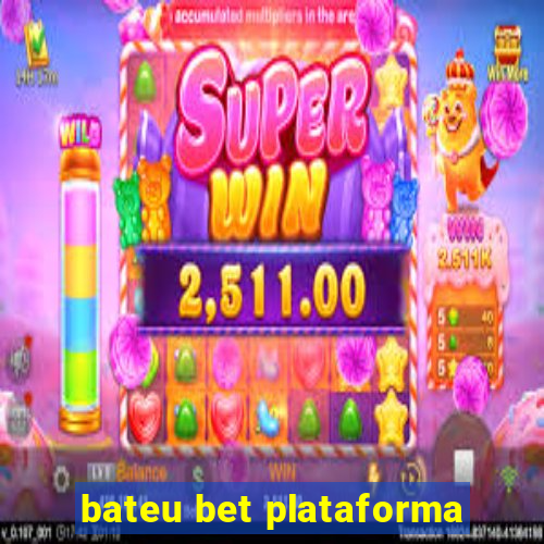 bateu bet plataforma