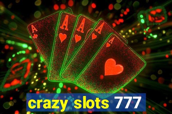 crazy slots 777