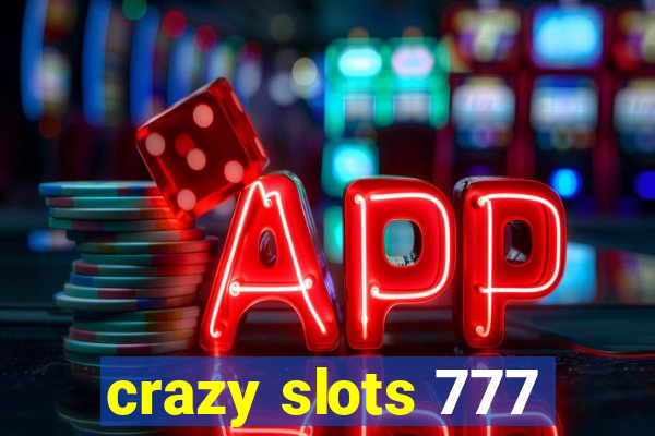 crazy slots 777