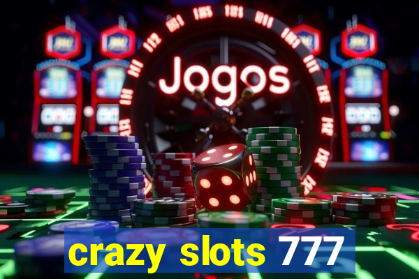 crazy slots 777