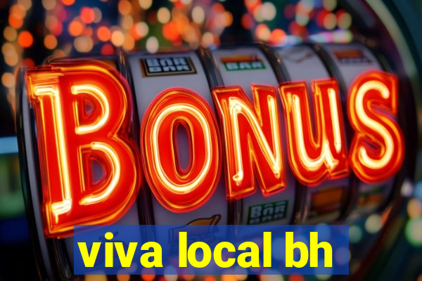 viva local bh