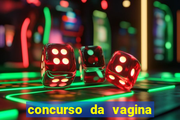 concurso da vagina mais bonita do brasil