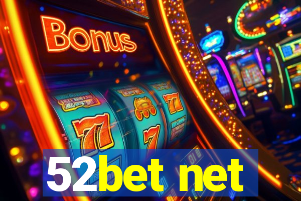 52bet net