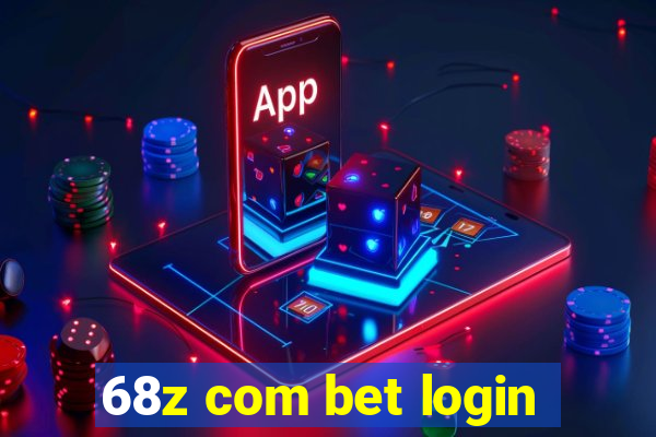 68z com bet login