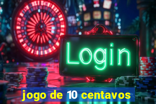 jogo de 10 centavos