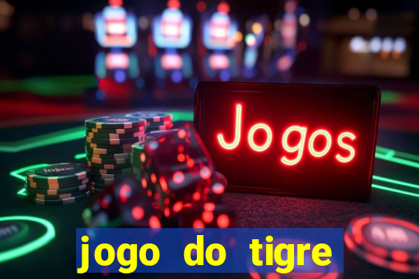 jogo do tigre falso dinheiro infinito