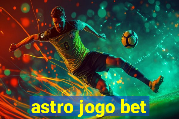 astro jogo bet