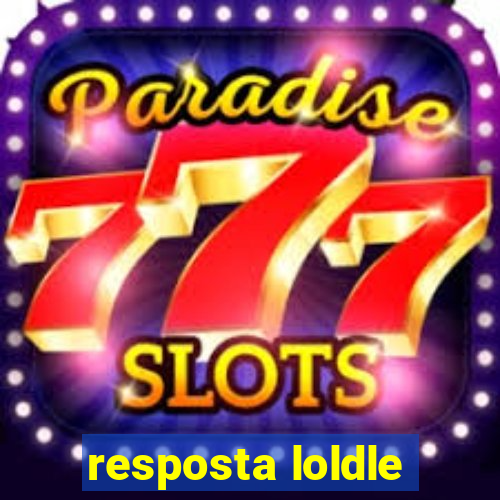 resposta loldle