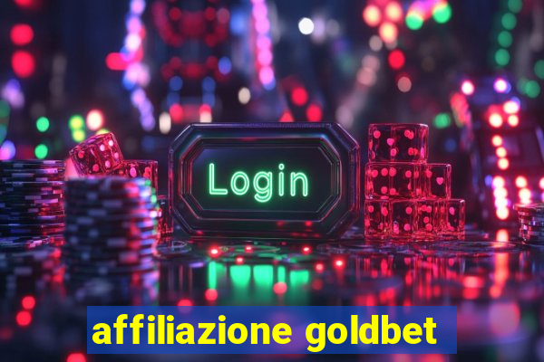 affiliazione goldbet