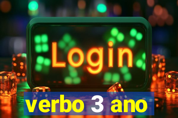 verbo 3 ano