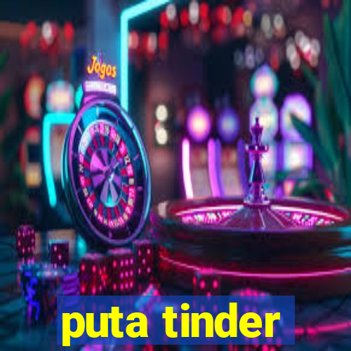 puta tinder