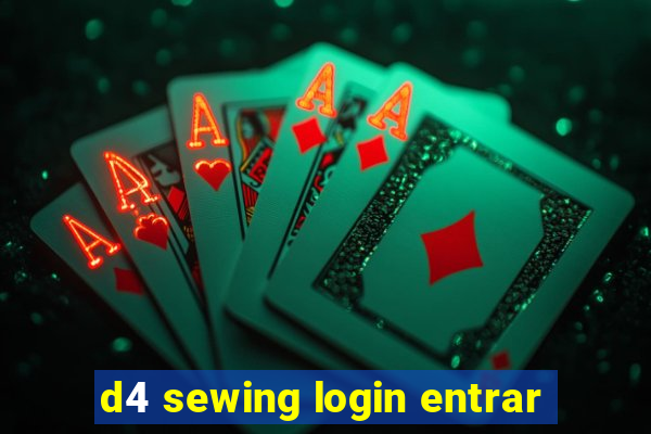 d4 sewing login entrar