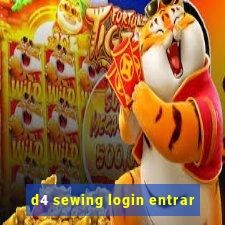 d4 sewing login entrar