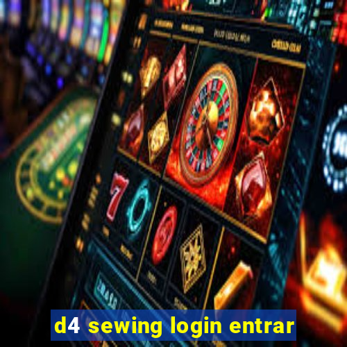 d4 sewing login entrar