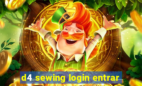 d4 sewing login entrar