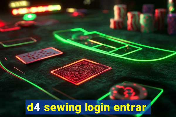 d4 sewing login entrar