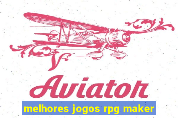 melhores jogos rpg maker