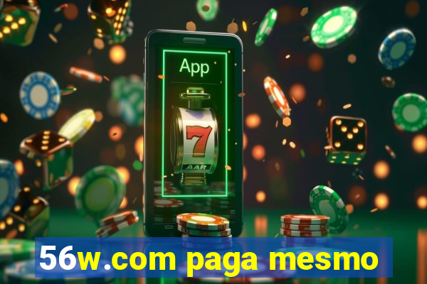 56w.com paga mesmo