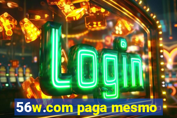 56w.com paga mesmo