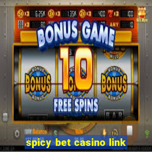 spicy bet casino link