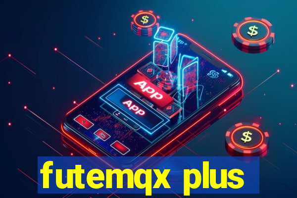 futemqx plus