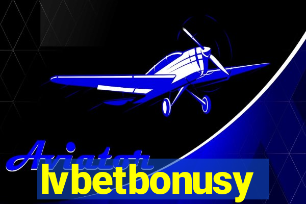 lvbetbonusy