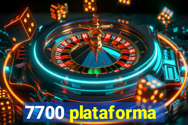 7700 plataforma