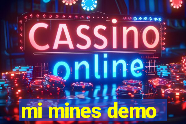 mi mines demo