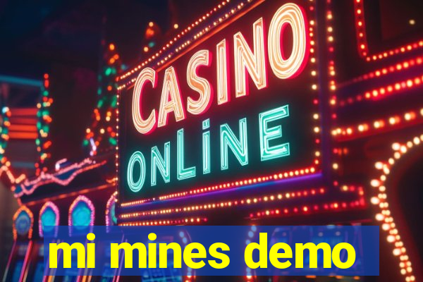 mi mines demo