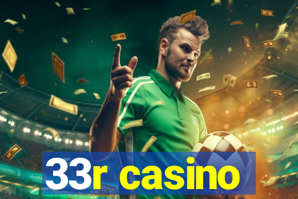 33r casino