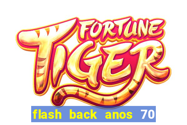 flash back anos 70 80 90 download gratis