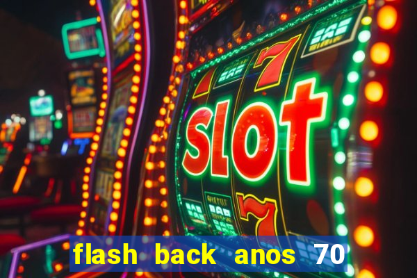 flash back anos 70 80 90 download gratis