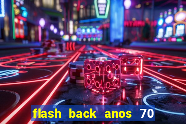 flash back anos 70 80 90 download gratis