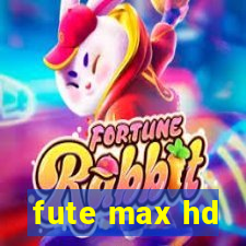 fute max hd