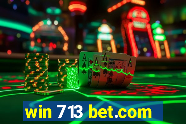 win 713 bet.com