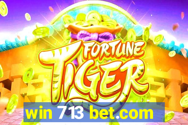 win 713 bet.com