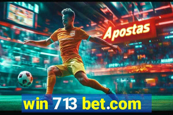 win 713 bet.com