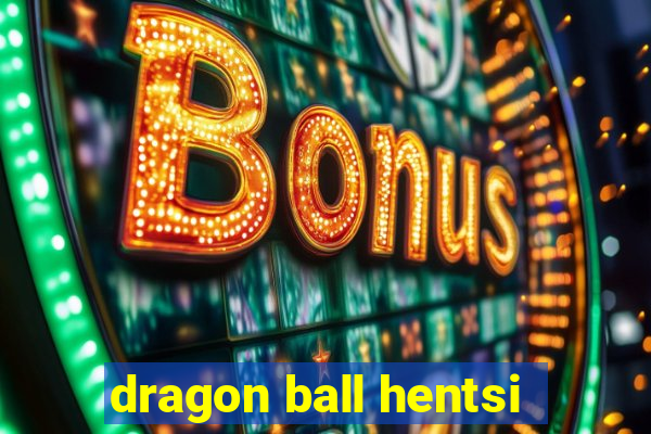 dragon ball hentsi