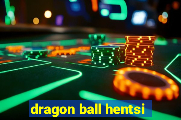 dragon ball hentsi