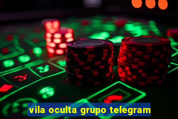 vila oculta grupo telegram