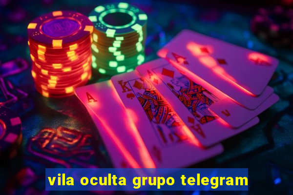 vila oculta grupo telegram