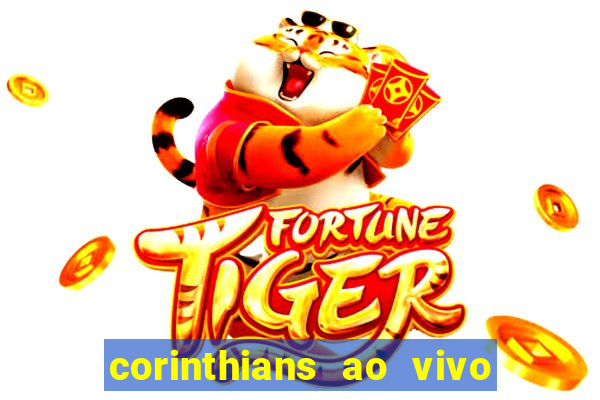 corinthians ao vivo multi multicanal