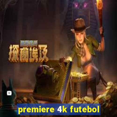 premiere 4k futebol