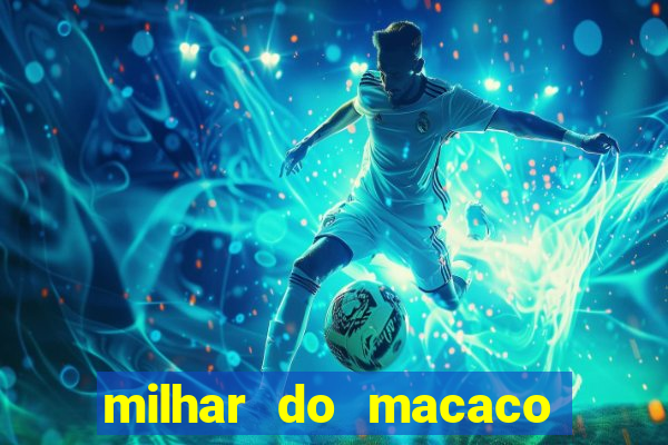 milhar do macaco que mais saem no jogo do bicho