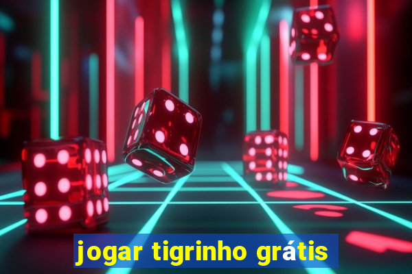 jogar tigrinho grátis