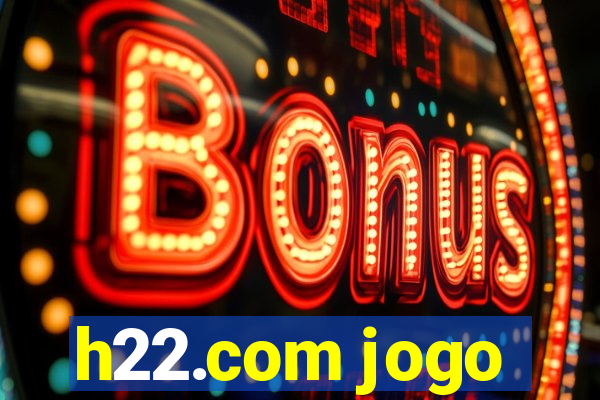 h22.com jogo