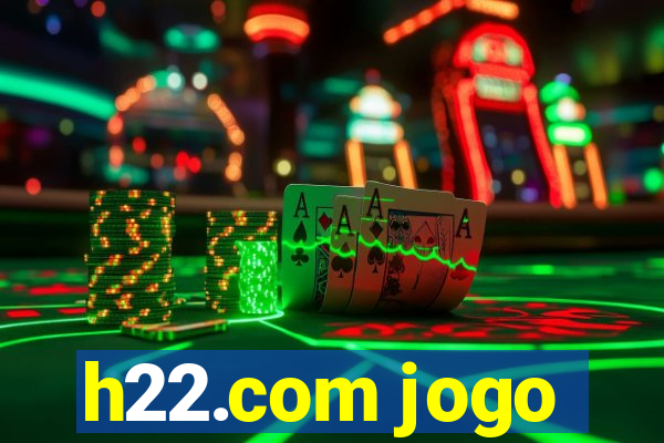 h22.com jogo