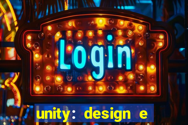 unity: design e desenvolvimento de jogos pdf