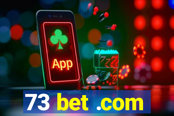 73 bet .com