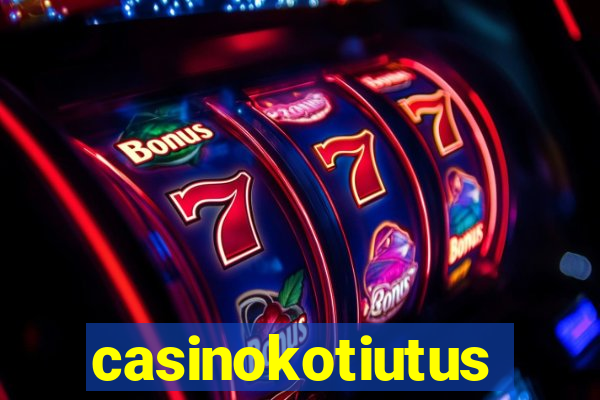 casinokotiutus